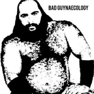 Bad Guys - Bad Guynaecology i gruppen VINYL hos Bengans Skivbutik AB (1248169)