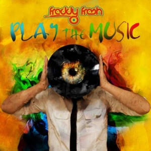 Freddy Fresh - Play The Music i gruppen CD hos Bengans Skivbutik AB (1249987)