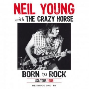 Young Neil With The Crazy Horse - Born To Rock: Live During Usa Tour, i gruppen CD hos Bengans Skivbutik AB (1252081)