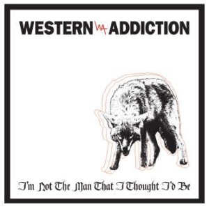 Western Addiction - I'm Not The Man That I Thought I'd i gruppen VINYL hos Bengans Skivbutik AB (1252108)