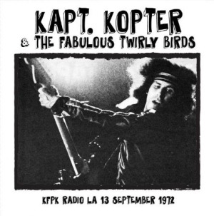 Kaptain Kopter & The Twirly Birds - Kfpk Radio La, 13Th September, 1972 i gruppen CD hos Bengans Skivbutik AB (1252125)