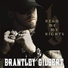 Brantley Gilbert - Read Me My Rights i gruppen CD hos Bengans Skivbutik AB (1263328)