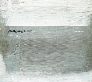 Rihm Wolfgang - Et Lux i gruppen CD hos Bengans Skivbutik AB (1266414)