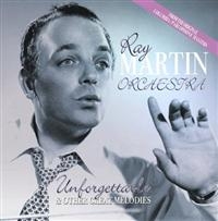 Martin Ray Orchestra - Unforgettable & Other Great Melodie i gruppen CD hos Bengans Skivbutik AB (1266507)