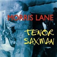 Lane Morris - Tenor Saxman i gruppen CD hos Bengans Skivbutik AB (1266531)