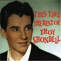 Shondell Troy - This Time - The Best Of i gruppen VI TIPSER / Julegavetips CD hos Bengans Skivbutik AB (1266546)