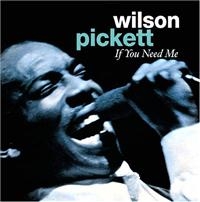 Wilson Pickett - If You Need Me i gruppen CD hos Bengans Skivbutik AB (1266645)