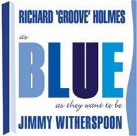 Jimmy Witherspoon & Richard Holmes - As Blue As They Want To Be i gruppen CD hos Bengans Skivbutik AB (1266664)