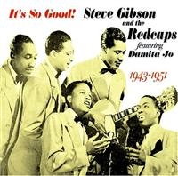 Gibson Steve And The Redcaps - It's So Good i gruppen CD hos Bengans Skivbutik AB (1266785)