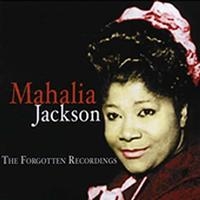 Jackson Mahalia - Forgotten Recordings i gruppen VI TIPSER / Julegavetips CD hos Bengans Skivbutik AB (1266790)