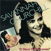 Churchill Savannah - I Want To Be Loved i gruppen CD hos Bengans Skivbutik AB (1266792)