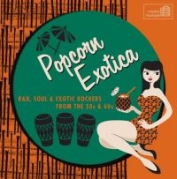 Various Artists - Popcorn Exotica: R&B Soul & Exotic i gruppen CD hos Bengans Skivbutik AB (1266889)