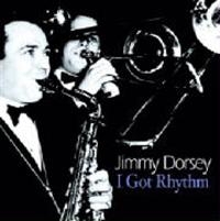 Dorsey Jimmy - I Got Rhythm i gruppen CD hos Bengans Skivbutik AB (1266930)