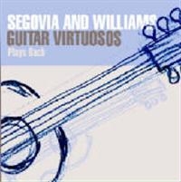 Segovia And Williams - Guitar Virtuosos Play Bach i gruppen CD hos Bengans Skivbutik AB (1266996)