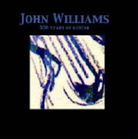 Williams John - 500 Years Of Guitar i gruppen CD hos Bengans Skivbutik AB (1267001)