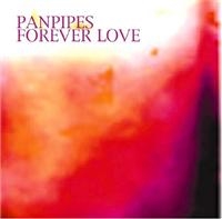 Panpipes - Forever Love i gruppen VI TIPSER / Julegavetips CD hos Bengans Skivbutik AB (1267018)