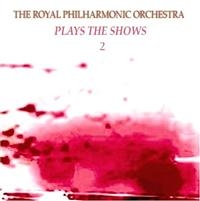 Royal Philharmonic Orchestra - Play The Shows: Vol 2 i gruppen CD hos Bengans Skivbutik AB (1267027)