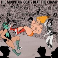 The Mountain Goats - Beat The Champ i gruppen VINYL hos Bengans Skivbutik AB (1270208)