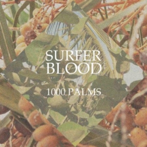 Surfer Blood - 1000 Palms i gruppen CD hos Bengans Skivbutik AB (1270810)