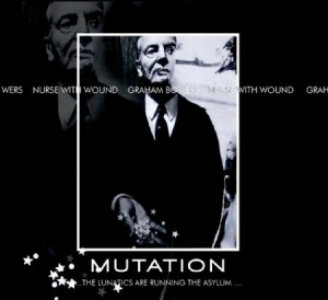 Nurse With Wound & Graham Bowers - Mutation..The Lunatics Are Running i gruppen CD hos Bengans Skivbutik AB (1270833)