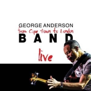 Anderson George - Cape Town To London Live i gruppen CD hos Bengans Skivbutik AB (1271811)