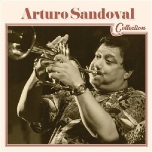 Sandoval Arturo - Arturo Sandoval Collection i gruppen CD hos Bengans Skivbutik AB (1273098)