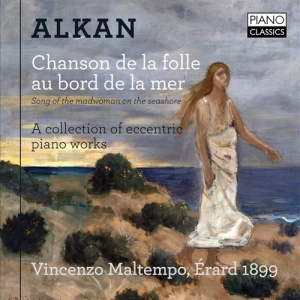 Alkan Charles-Valentin - Chanson De La Folle Au Bord De La M i gruppen CD hos Bengans Skivbutik AB (1273319)