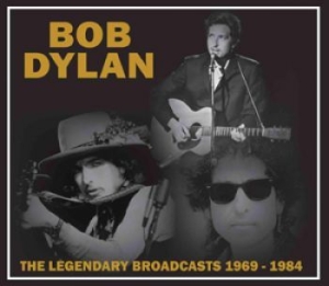 Dylan Bob - Legendary Broadcast 1969-1984 i gruppen CD hos Bengans Skivbutik AB (1276790)