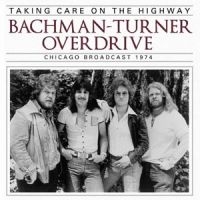 Bachman Turner Overdrive - Taking Care On The Highway (Fm Broa i gruppen CD hos Bengans Skivbutik AB (1276796)