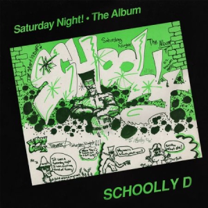 Schoolly D - Saturday Night! The Album (Bonus Tr i gruppen CD hos Bengans Skivbutik AB (1277876)