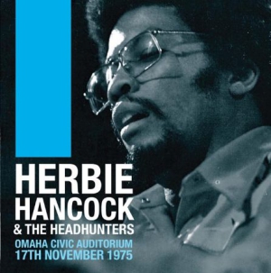 Hancock Herbie And The Headhunters - Omaha Civic Audiotorium, 1975 i gruppen CD hos Bengans Skivbutik AB (1277985)