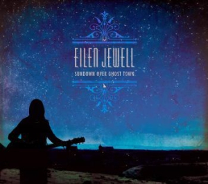 Jewell Eilen - Sundown Over Ghost Town i gruppen Minishops / Eilen Jewell hos Bengans Skivbutik AB (1288604)