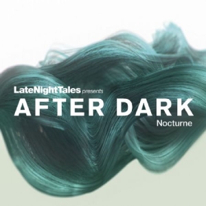 Various Artists - Late Night Tales Pres. After Dark:Nocturne i gruppen CD hos Bengans Skivbutik AB (1288775)