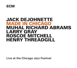 Jack Dejohnette M.R.Abrams L.Gray - Made In Chicago i gruppen VI TIPSER / Klassiska lablar / ECM Records hos Bengans Skivbutik AB (1296418)