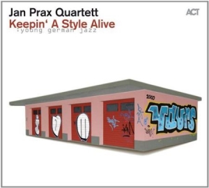 Jan Prax Quartett - Keepin' A Style Alive i gruppen CD hos Bengans Skivbutik AB (1308827)