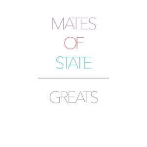 Mates Of State - Greats i gruppen CD hos Bengans Skivbutik AB (1310192)