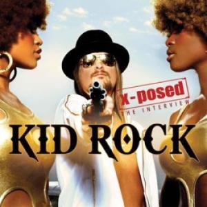 Kid Rock - X-Posed Interview Sessions The i gruppen CD hos Bengans Skivbutik AB (1312128)