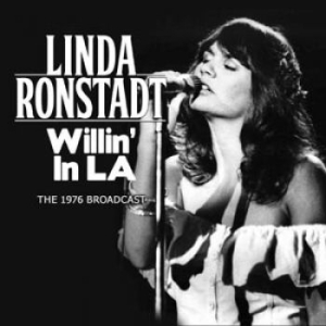 Ronstadt Linda - Willin' In L.A. 1976 (Live Fm Broad i gruppen CD hos Bengans Skivbutik AB (1312479)