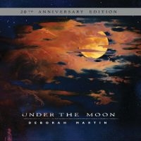 Martin Deborah - Under The Moon (20Th Anniversary Ed i gruppen CD hos Bengans Skivbutik AB (1333921)