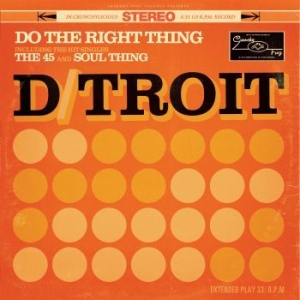 D/Troit - Do The Right Thing i gruppen VINYL hos Bengans Skivbutik AB (1335083)