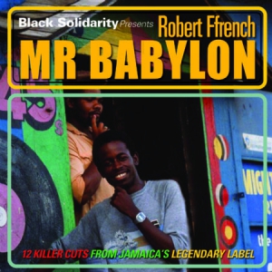 Robert Ffrench - Black Solidarity Presents Mr Babylo i gruppen CD hos Bengans Skivbutik AB (1335239)