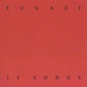 Fugazi - 13 Songs i gruppen CD hos Bengans Skivbutik AB (1336108)