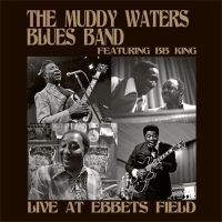 Muddy Waters Blues Band Feat. B.B. - Live At Ebbets Field i gruppen CD hos Bengans Skivbutik AB (1336160)