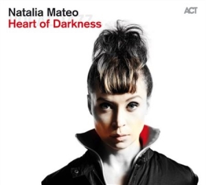 Natalia Mateo - Heart Of Darkness i gruppen CD hos Bengans Skivbutik AB (1362501)