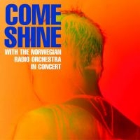 Come Shine/Norwegian Radio Orch - In Concert i gruppen CD hos Bengans Skivbutik AB (1387193)