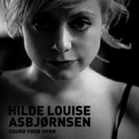 Asbjörnsen Hilde Louise - Sound Your Horn i gruppen CD hos Bengans Skivbutik AB (1387389)