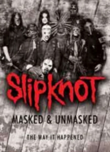 Slipknot - Slipknot: Masked And Unmasked i gruppen DVD & BLU-RAY hos Bengans Skivbutik AB (1388479)