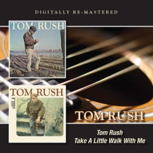 Rush Tom - Tom Rush/Take A Little Walk With Me i gruppen CD hos Bengans Skivbutik AB (1398159)