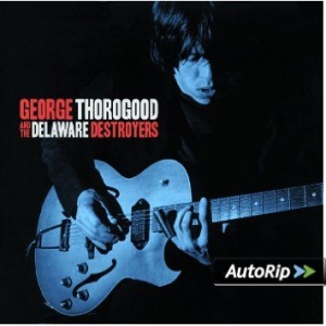 George Thorogood - G Thorogood & Delaware Destroyers i gruppen CD hos Bengans Skivbutik AB (1477147)