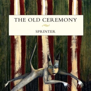 Old Ceremony - Sprinter i gruppen VI TIPSER / Klassiska lablar / YepRoc / CD hos Bengans Skivbutik AB (1479129)